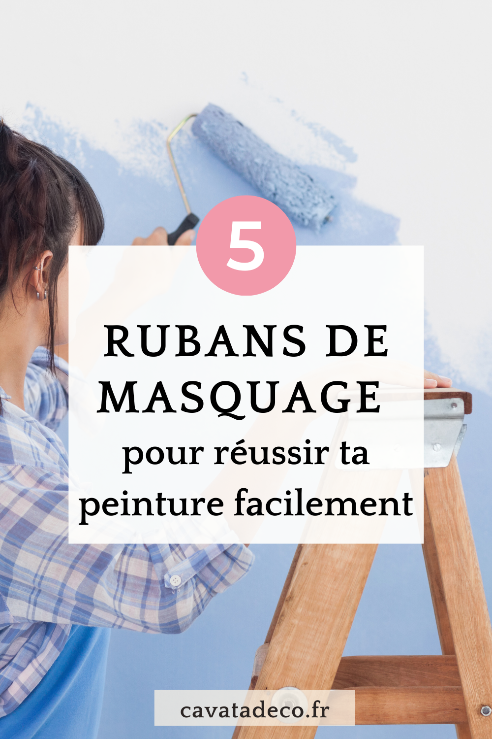 5 rubans de masquage à utiliser absolument