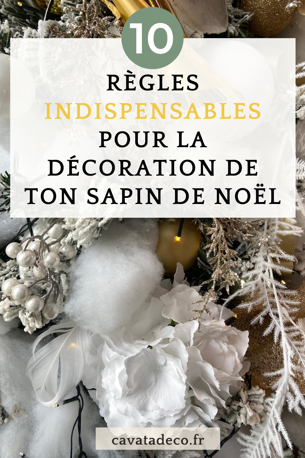 10 regles indispensables pour la decoration de ton sapin de noel